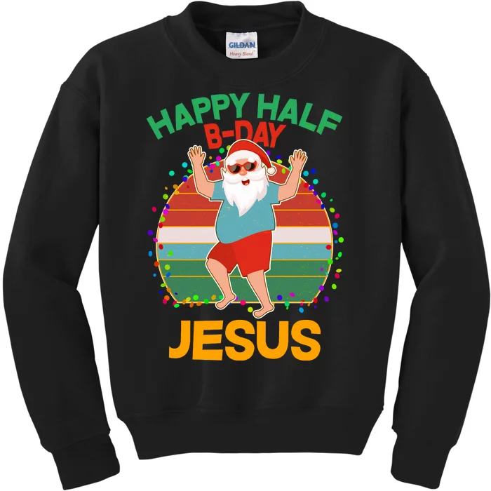 Happy Half B-Day Jesus Christmas In July Kids Sweatshirt