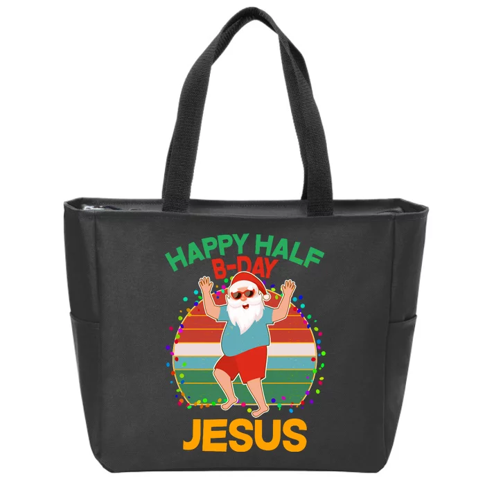 Happy Half B-Day Jesus Christmas In July Zip Tote Bag