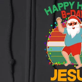 Happy Half B-Day Jesus Christmas In July Full Zip Hoodie