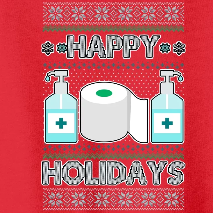 Happy Holidays Toilet Paper Hand Sanitizer Ugly Christmas Sweater Toddler T-Shirt