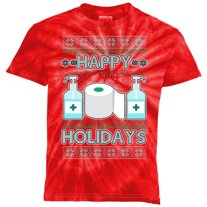 Happy Holidays Toilet Paper Hand Sanitizer Ugly Christmas Sweater Kids Tie-Dye T-Shirt