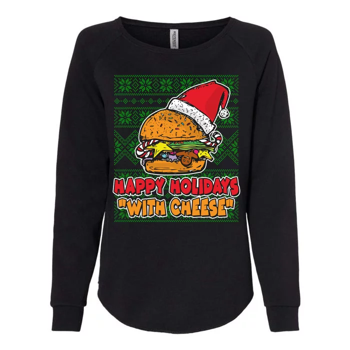 Happy Holidays With Cheese Ugly Christmas Sweater Womens California Wash Sweatshirt