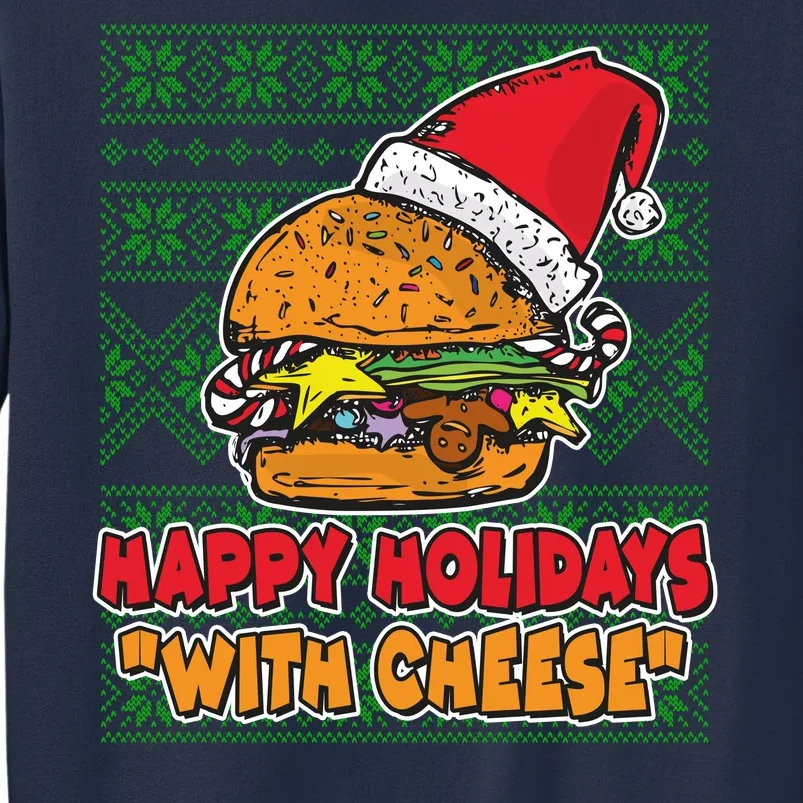 Happy Holidays With Cheese Ugly Christmas Sweater Sweatshirt