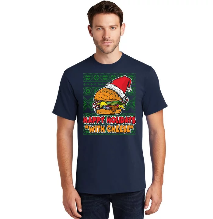 Happy Holidays With Cheese Ugly Christmas Sweater Tall T-Shirt