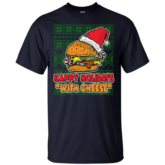 Happy Holidays With Cheese Ugly Christmas Sweater Tall T-Shirt