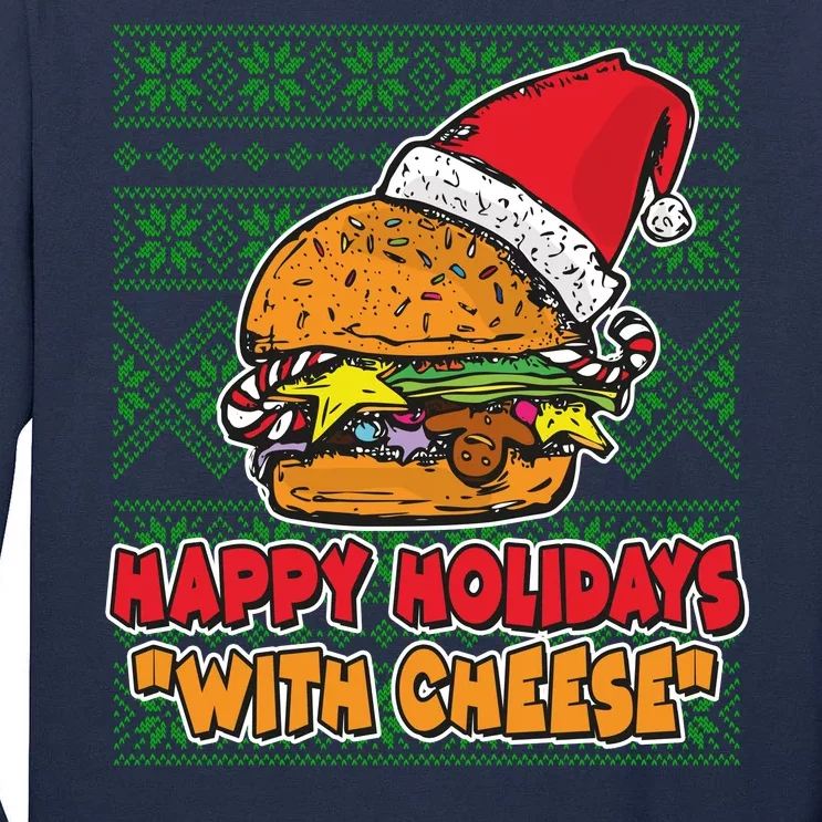 Happy Holidays With Cheese Ugly Christmas Sweater Tall Long Sleeve T-Shirt