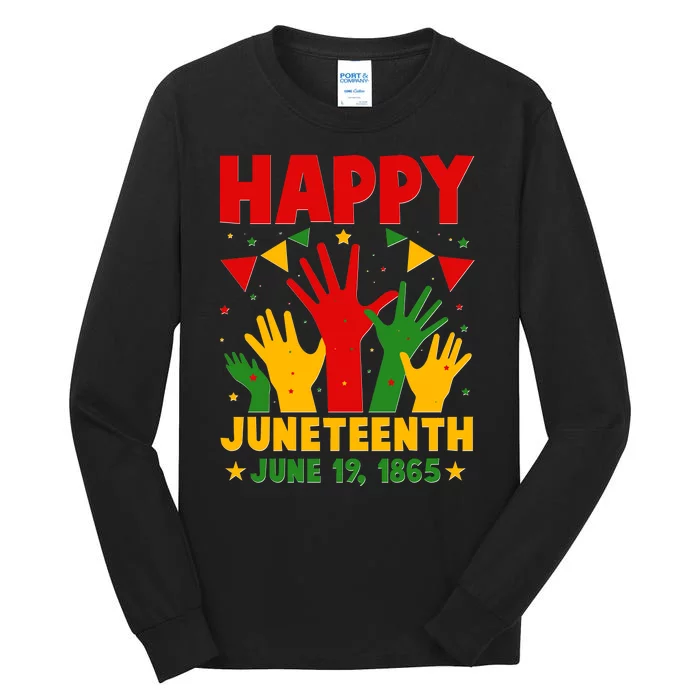 Happy Juneteenth June 19 1865 Celebration Raised Hands Tall Long Sleeve T-Shirt