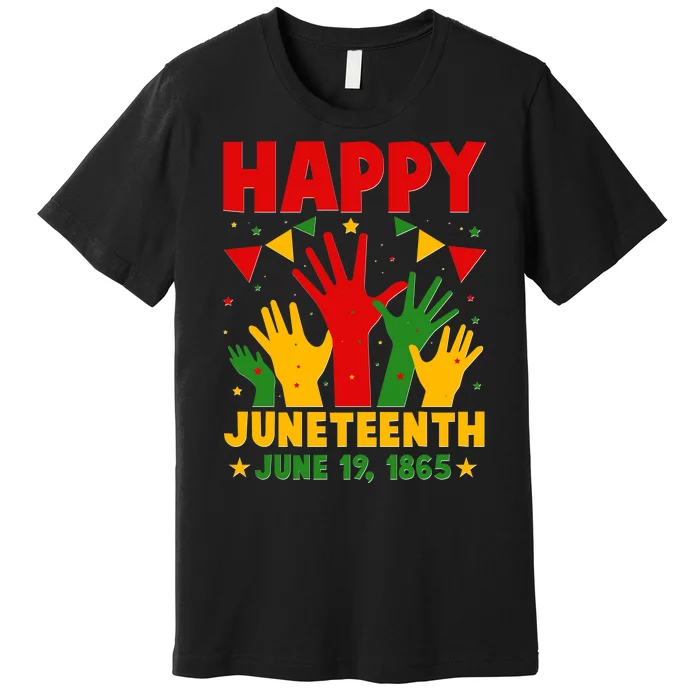 Happy Juneteenth June 19 1865 Celebration Raised Hands Premium T-Shirt