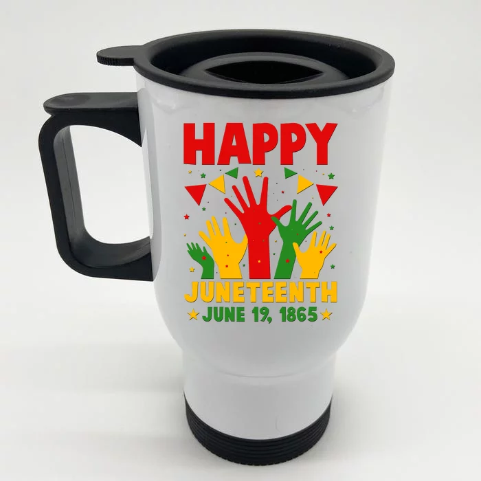 Happy Juneteenth June 19 1865 Celebration Raised Hands Front & Back Stainless Steel Travel Mug