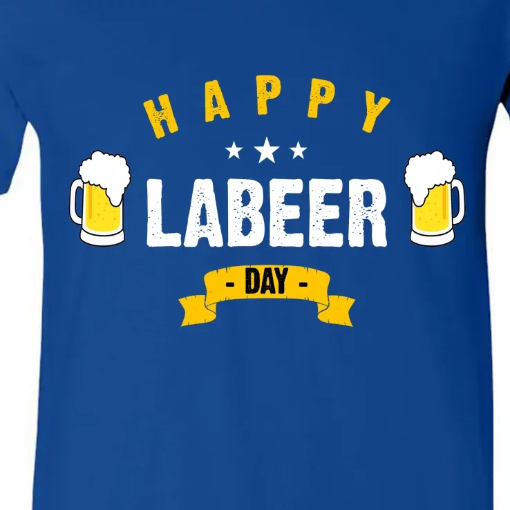 Happy Labeer Day V-Neck T-Shirt