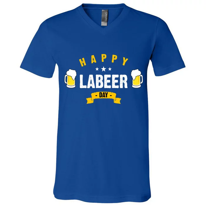 Happy Labeer Day V-Neck T-Shirt