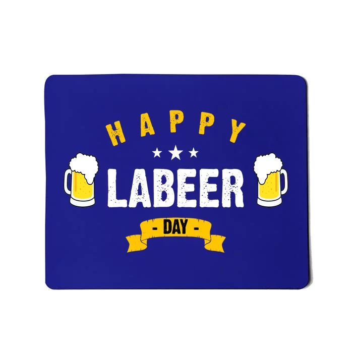 Happy Labeer Day Mousepad