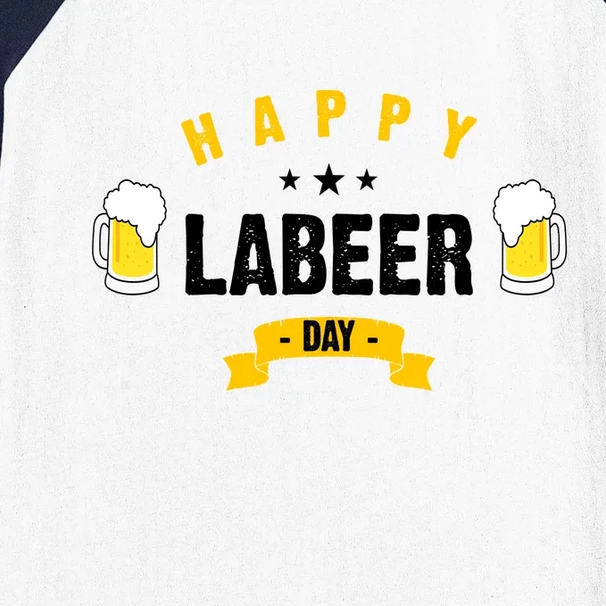 Happy Labeer Day Baseball Sleeve Shirt