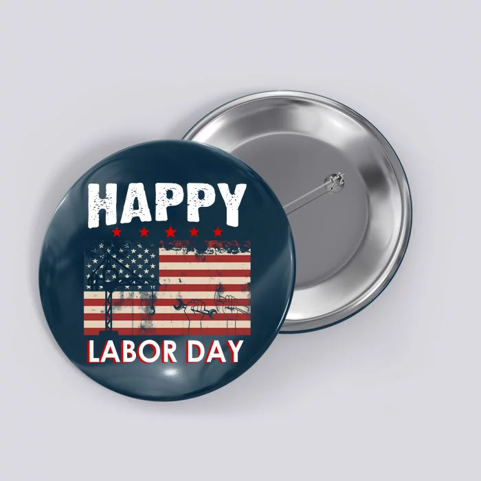 Happy Labor Day American Workers Flag Button