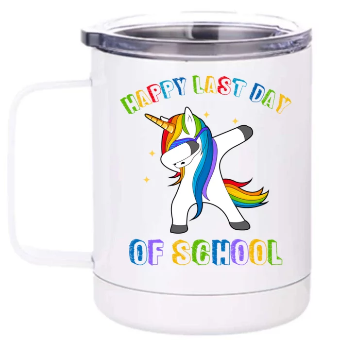 Happy Last Day Of School Dabbing Unicorn Front & Back 12oz Stainless Steel Tumbler Cup