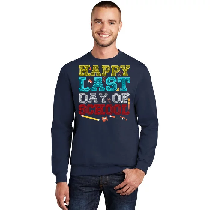 Happy Last Day Of School Pencil Sweatshirt