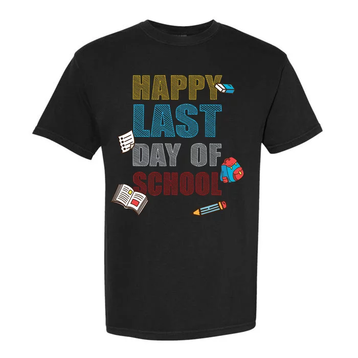 Happy Last Day Of School Supplies Garment-Dyed Heavyweight T-Shirt