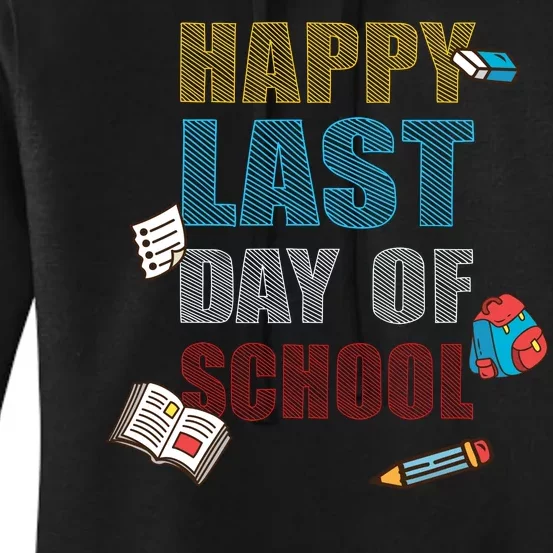 Happy Last Day Of School Supplies Women's Pullover Hoodie