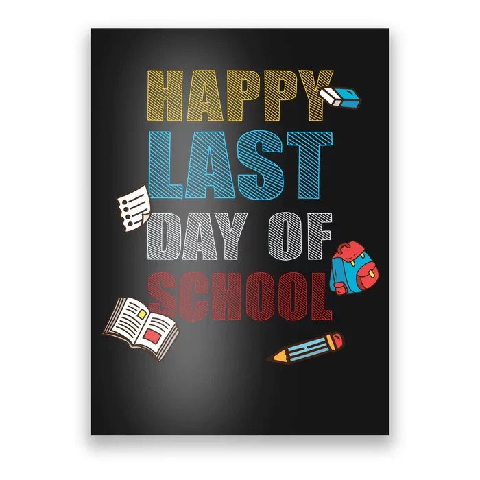 Happy Last Day Of School Supplies Poster