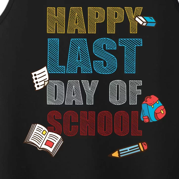 Happy Last Day Of School Supplies Performance Tank