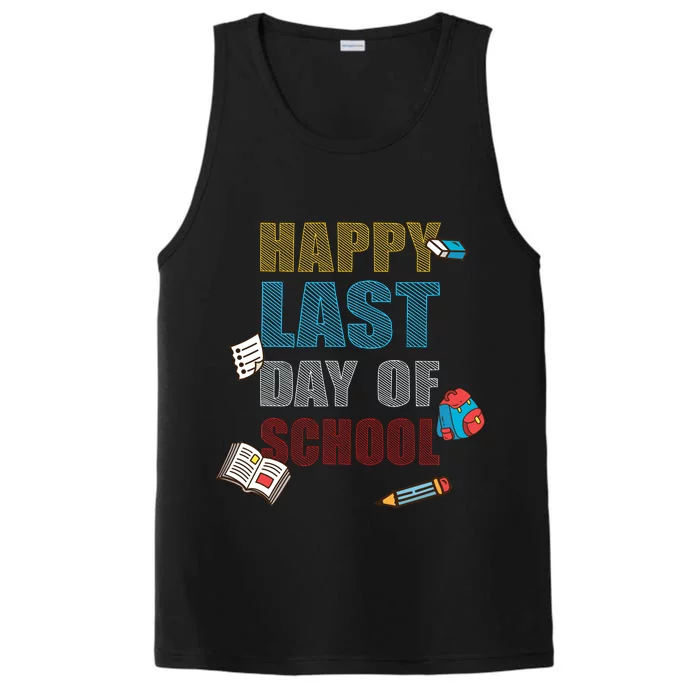 Happy Last Day Of School Supplies Performance Tank