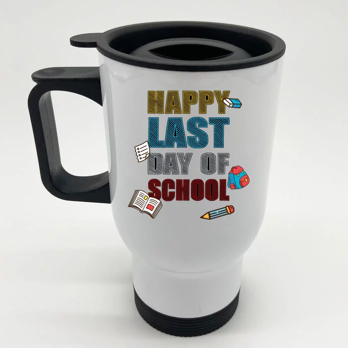 Happy Last Day Of School Supplies Front & Back Stainless Steel Travel Mug