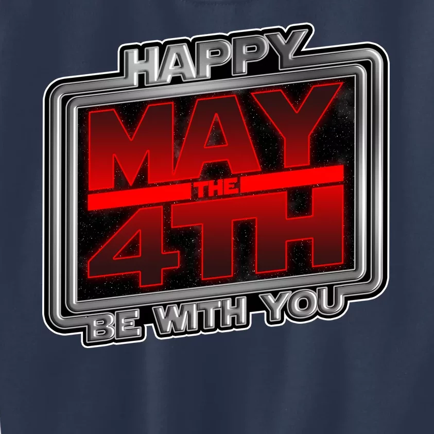 Happy May the 4th Be With You Kids Sweatshirt