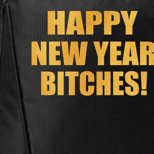 Happy New Year Bitches City Backpack