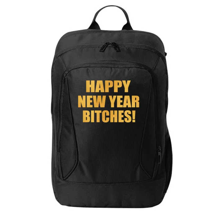 Happy New Year Bitches City Backpack