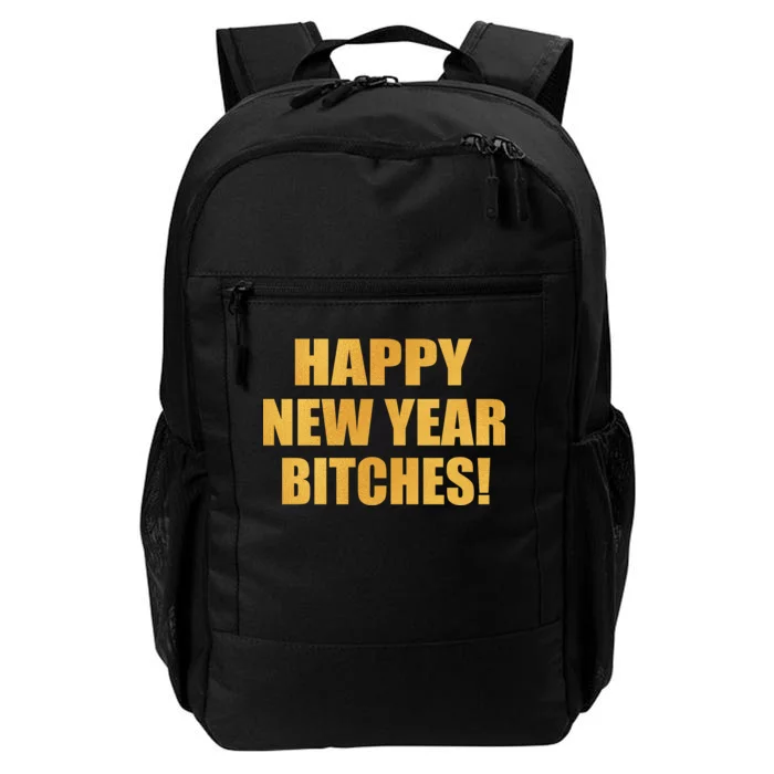 Happy New Year Bitches Daily Commute Backpack