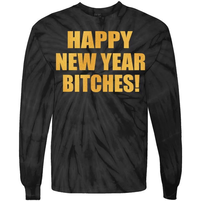 Happy New Year Bitches Tie-Dye Long Sleeve Shirt