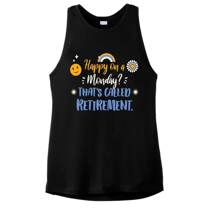 Happy On A Monday That's Called Retirement Ladies Tri-Blend Wicking Tank