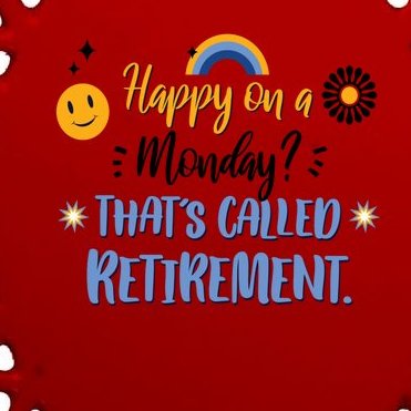 Happy On A Monday That's Called Retirement Oval Ornament