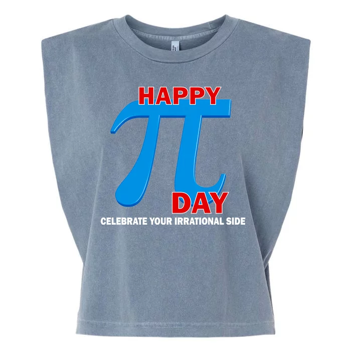 Happy Pi Day Celebrate Your Irrational Side Garment-Dyed Women's Muscle Tee