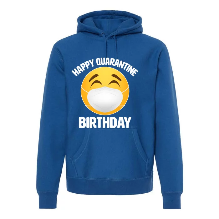 Happy Quarantine Birthday Smiley Emoji Premium Hoodie