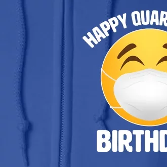 Happy Quarantine Birthday Smiley Emoji Full Zip Hoodie