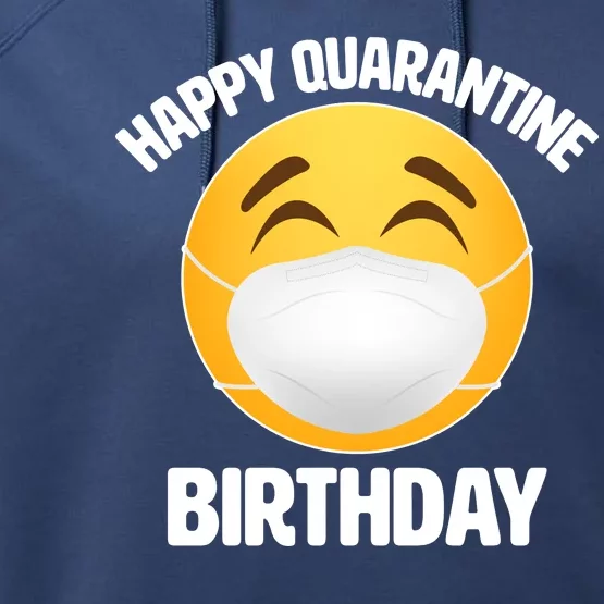 Happy Quarantine Birthday Smiley Emoji Performance Fleece Hoodie