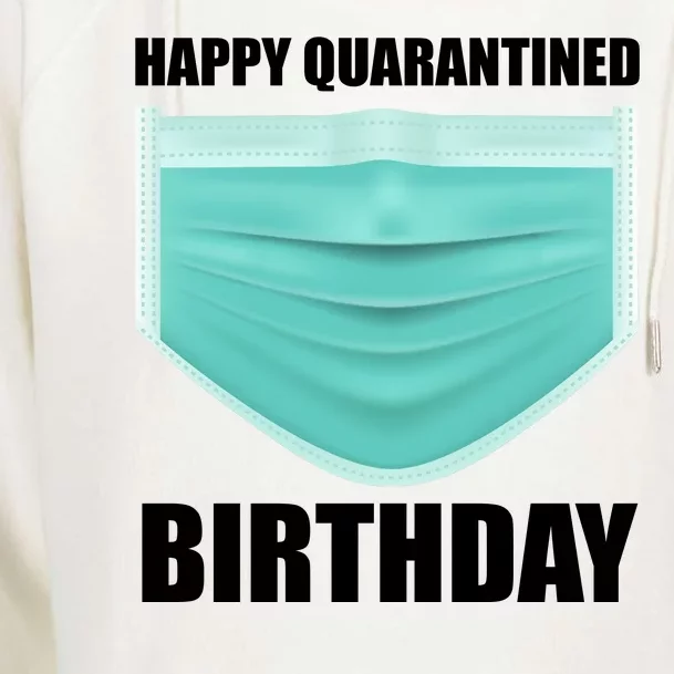 Happy Quarantined Birthday Womens Funnel Neck Pullover Hood