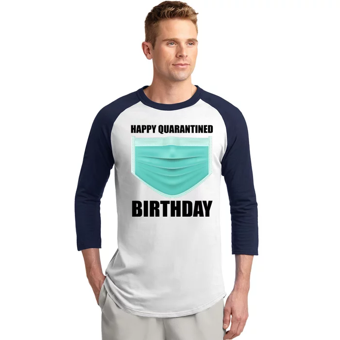 Happy Quarantined Birthday Baseball Sleeve Shirt