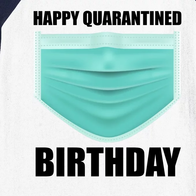 Happy Quarantined Birthday Baseball Sleeve Shirt