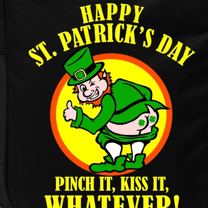 Happy St. Patrick's Day Pinch It, Kiss It, Whatever! Funny Irish Leprechaun Impact Tech Backpack