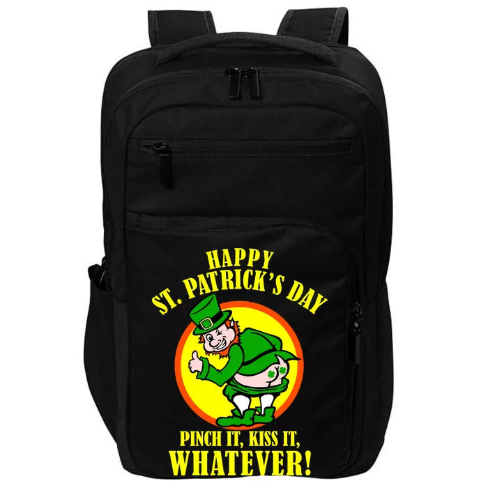 Happy St. Patrick's Day Pinch It, Kiss It, Whatever! Funny Irish Leprechaun Impact Tech Backpack