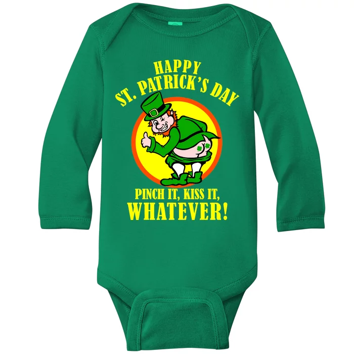 Happy St. Patrick's Day Pinch It, Kiss It, Whatever! Funny Irish Leprechaun Baby Long Sleeve Bodysuit