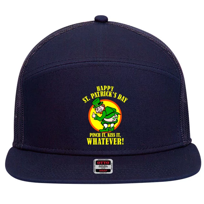 Happy St. Patrick's Day Pinch It, Kiss It, Whatever! Funny Irish Leprechaun 7 Panel Mesh Trucker Snapback Hat