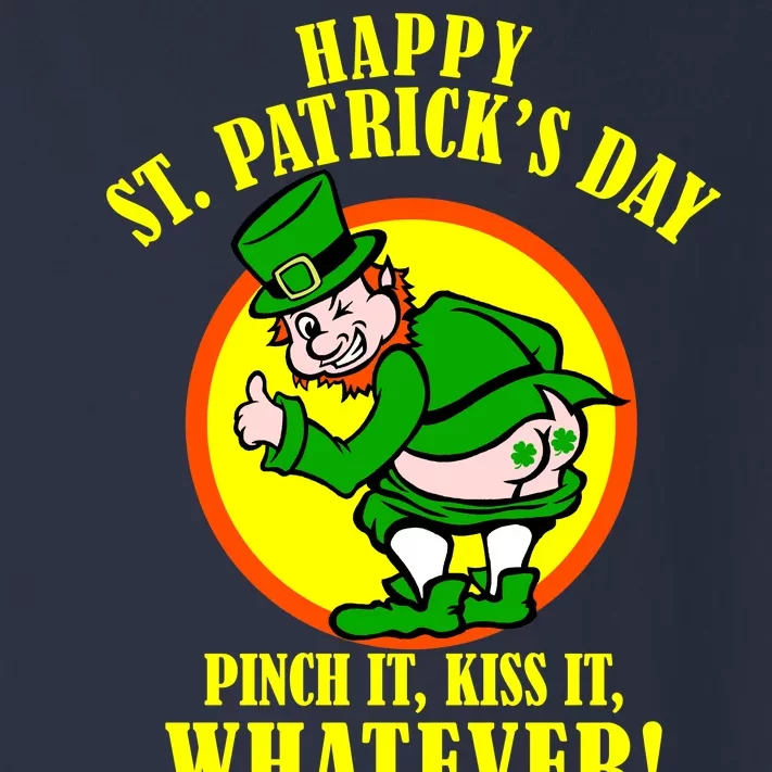 Happy St. Patrick's Day Pinch It, Kiss It, Whatever! Funny Irish Leprechaun Toddler Long Sleeve Shirt