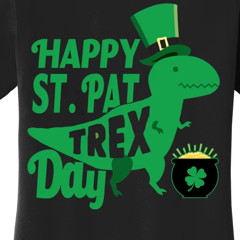 Happy St. Patrick's Pat T-Rrex Day Women's T-Shirt