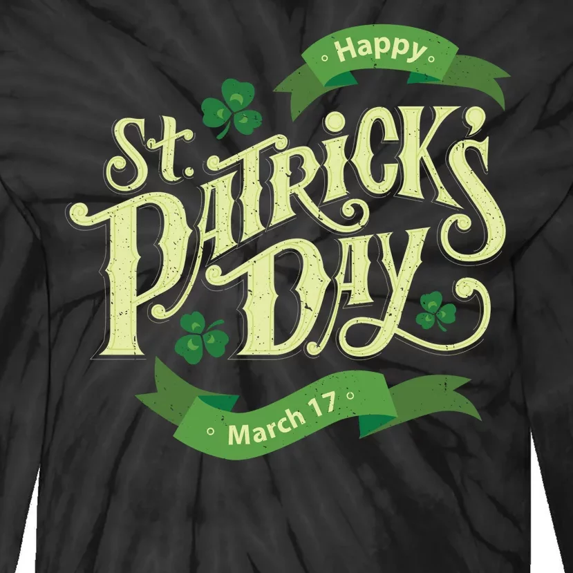 Happy St Patricks Day March 17 Tie-Dye Long Sleeve Shirt