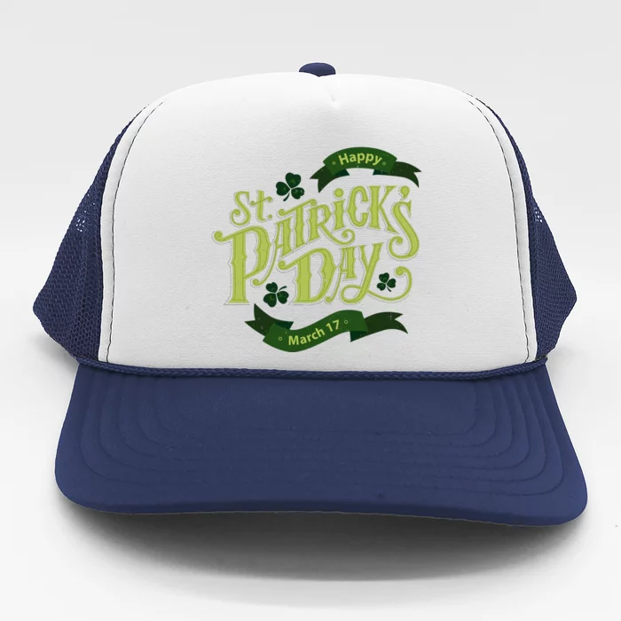 Happy St Patricks Day March 17 Trucker Hat