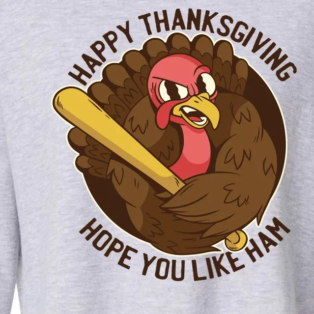 Happy Thanksgiving Hope You Like Ham Cropped Pullover Crew