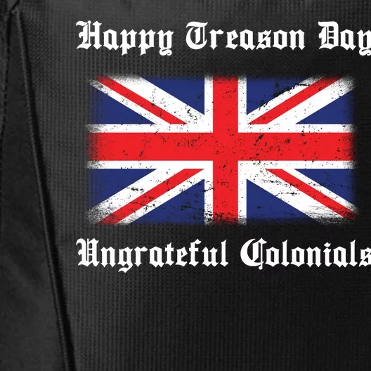 Happy Treason Day Ungrateful Colonials City Backpack